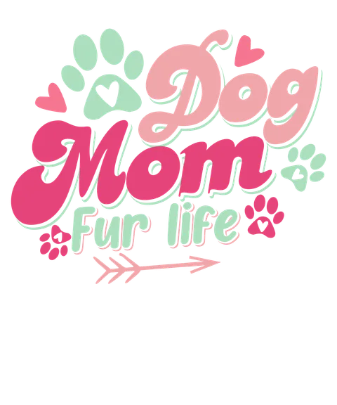 Dog Mom Fur Life