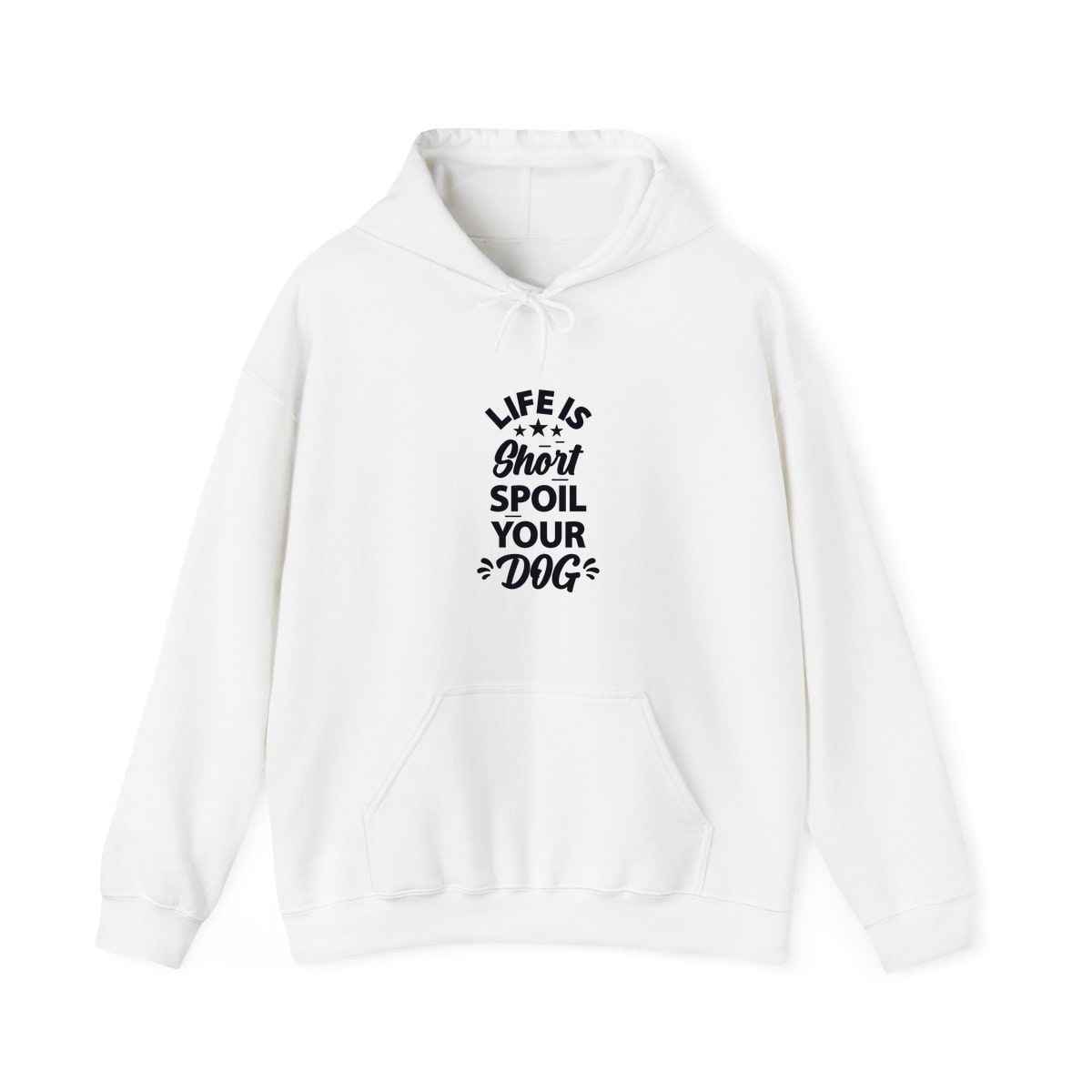 Life Is Short Spoil Your Dog Hoodie