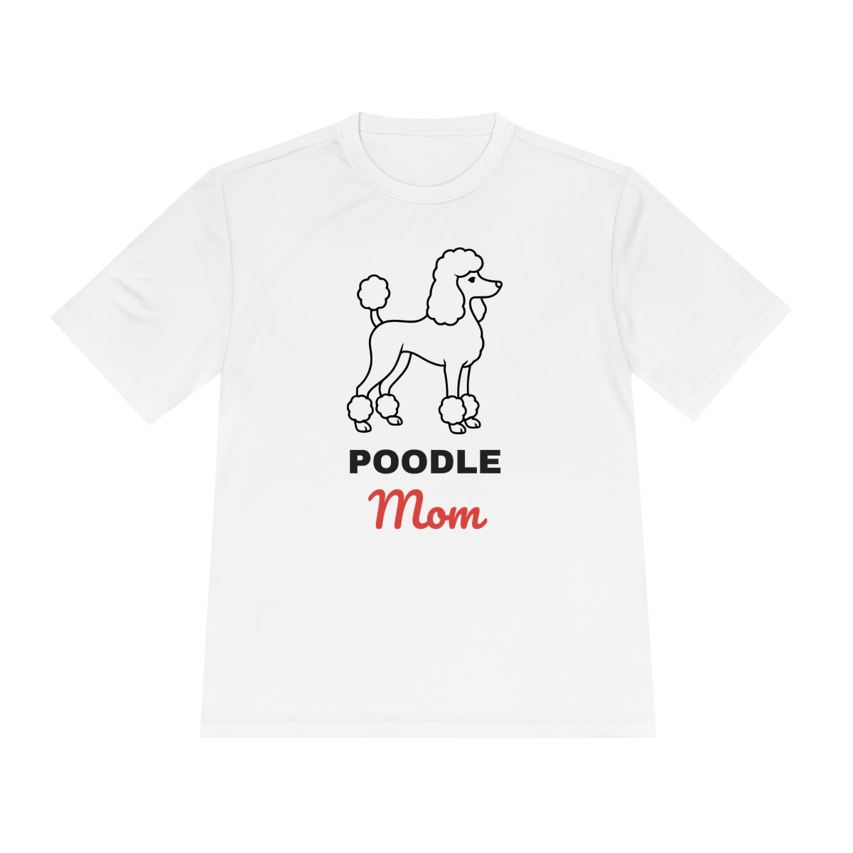 Poodle Mom Moisture Wicking Tee by Sport-Tek