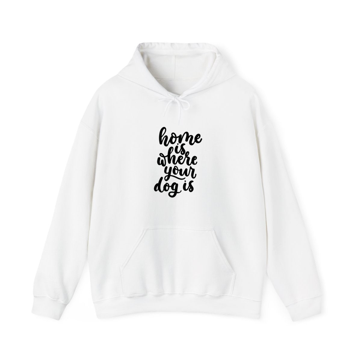 Home Is Where Your Dog Is Hoodie