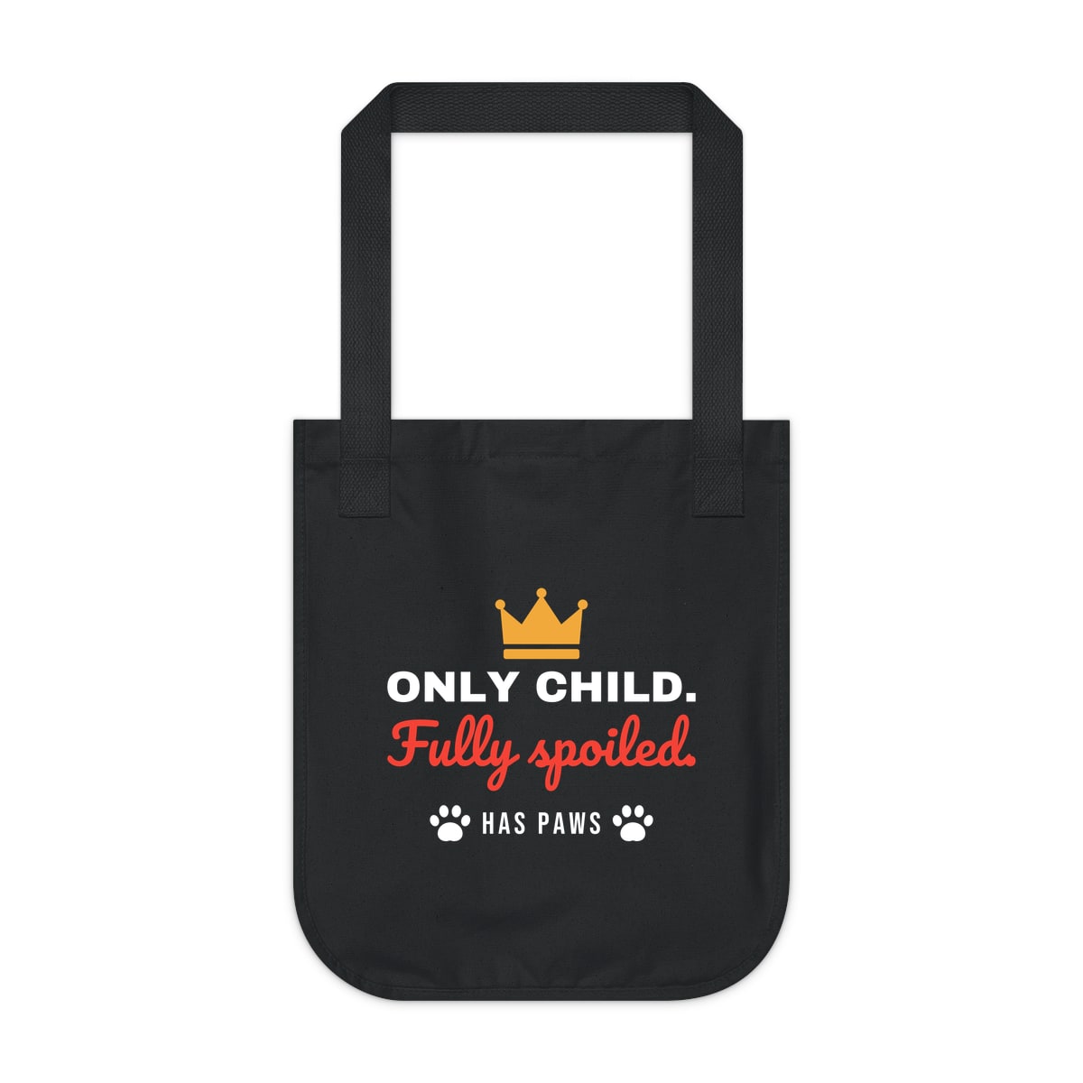 Only Child Fully Spoiled Tote Bag