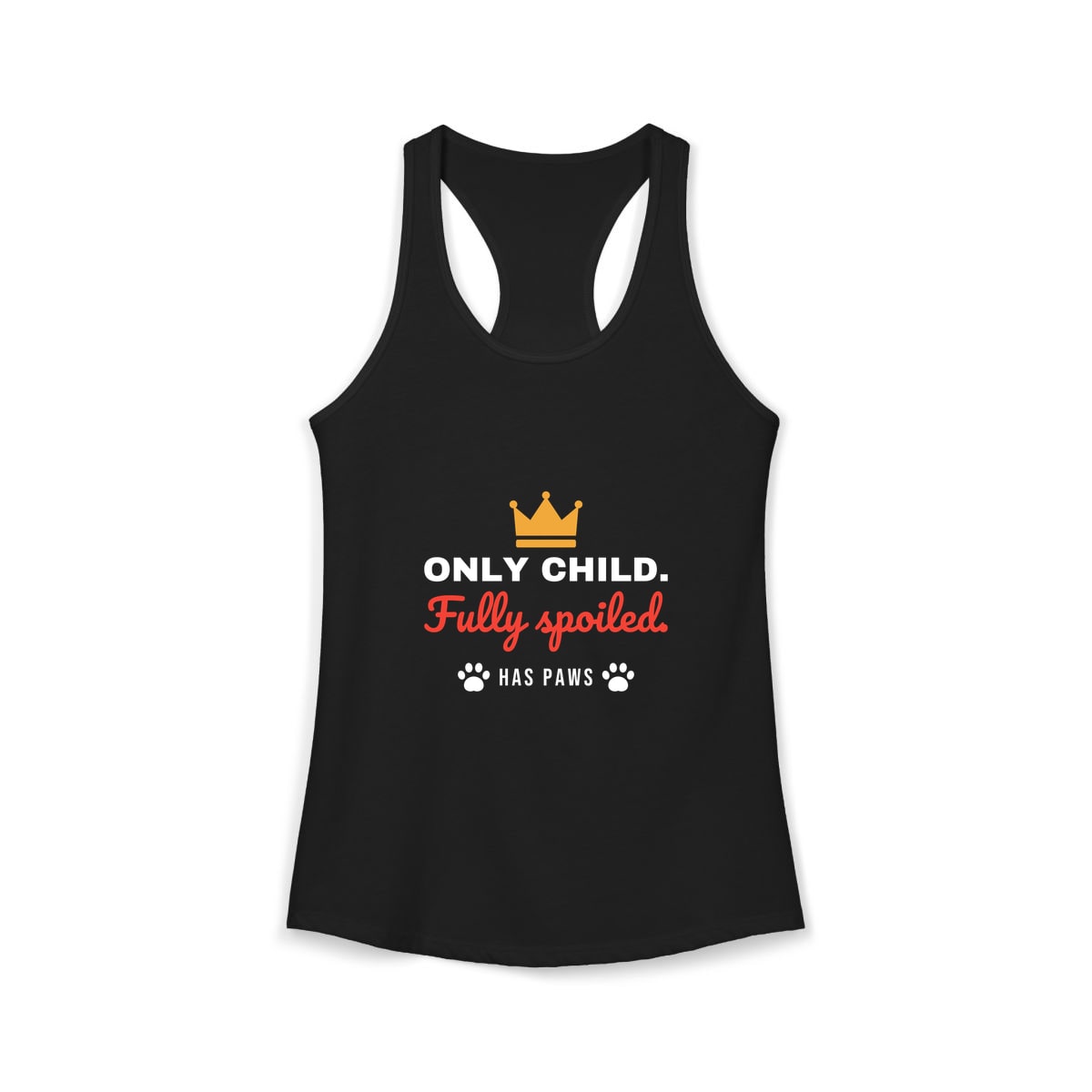 Only Child Fully Spoiled Tank Top