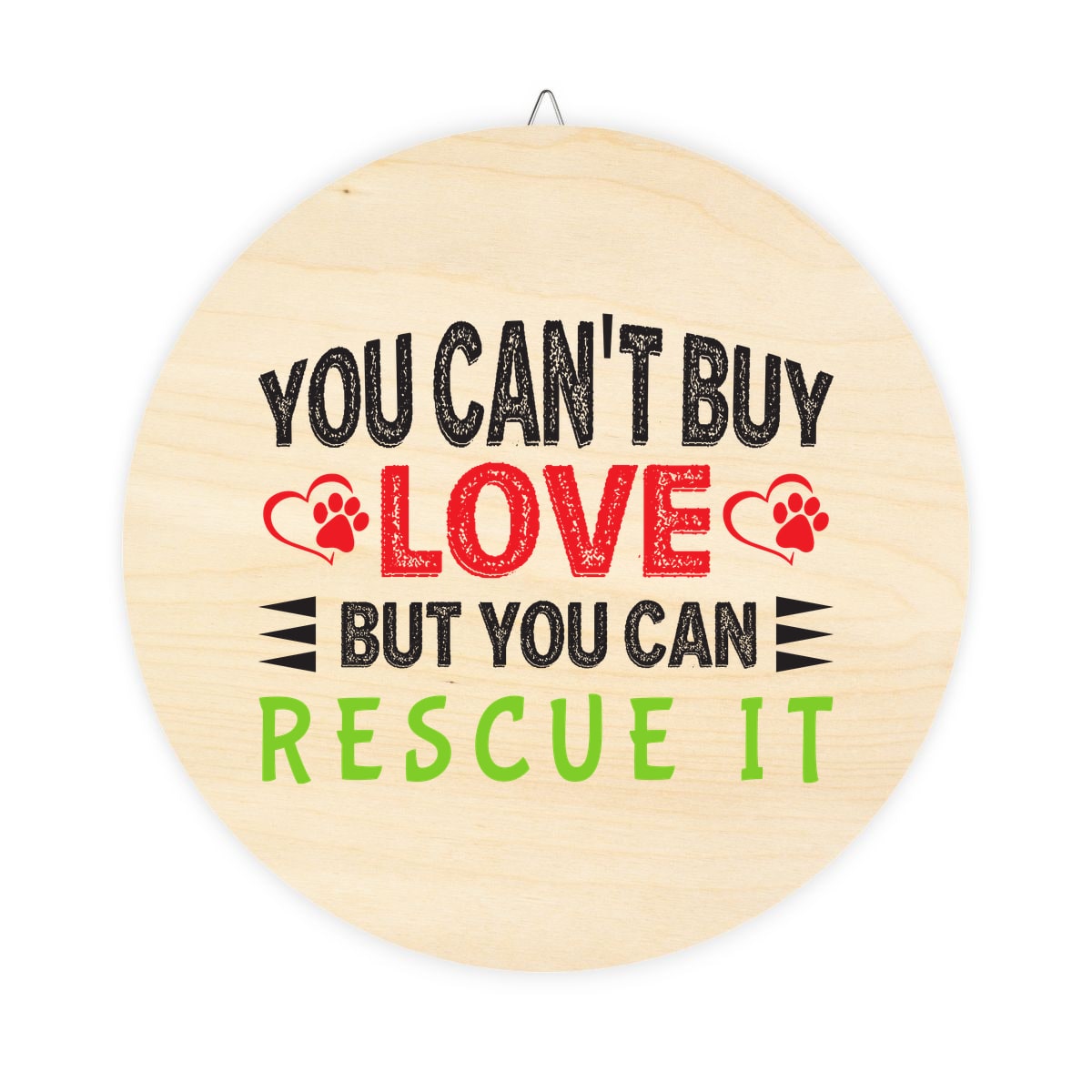 You Can't Buy Love But You Can Rescue It Wood Sign