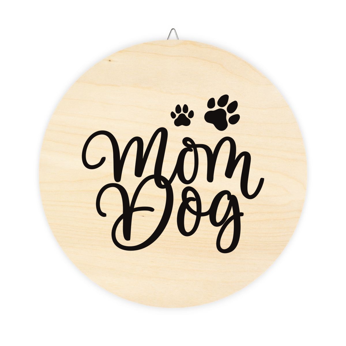 Mom Dog Wood Sign