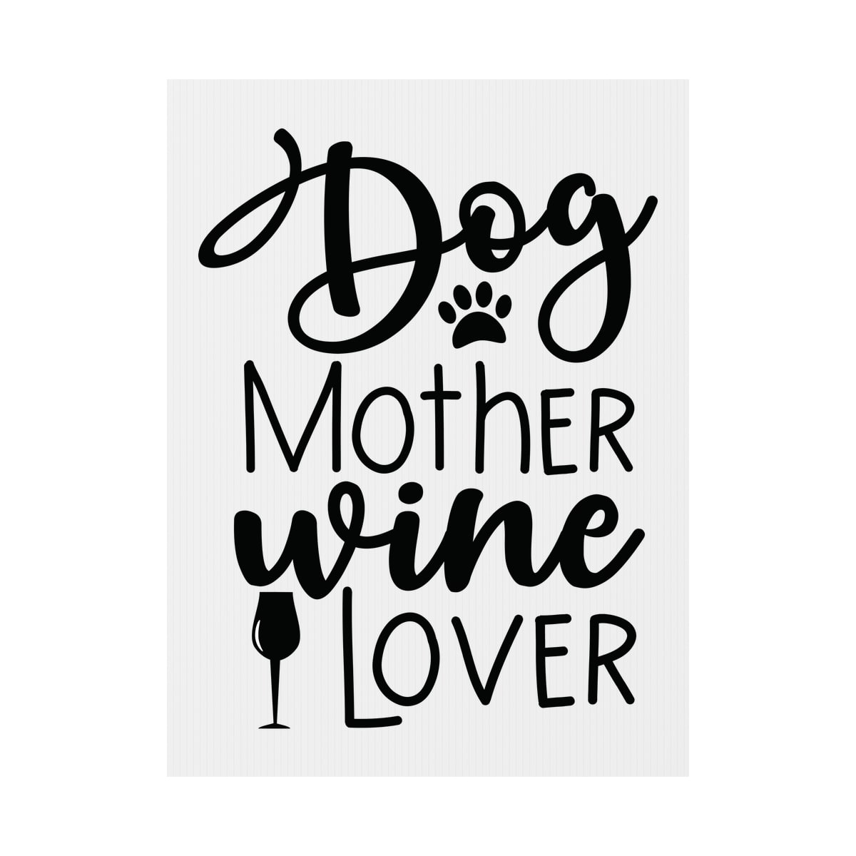 Dog Mother Wine Lover Yard Sign