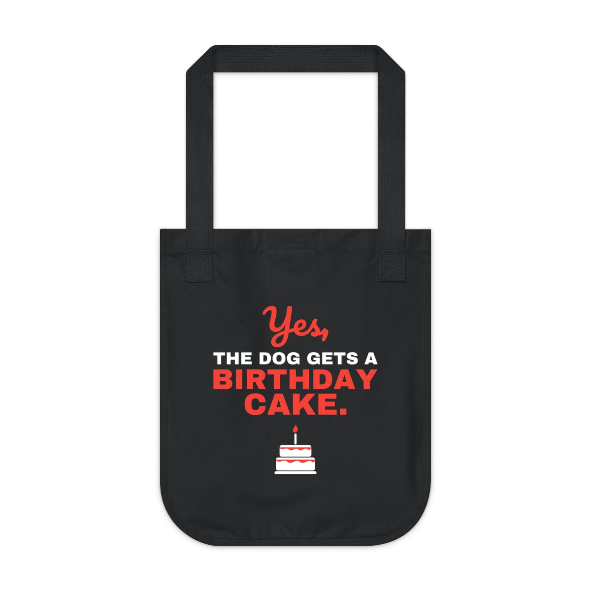 Yes The Dog Gets A Birthday Cake Tote Bag