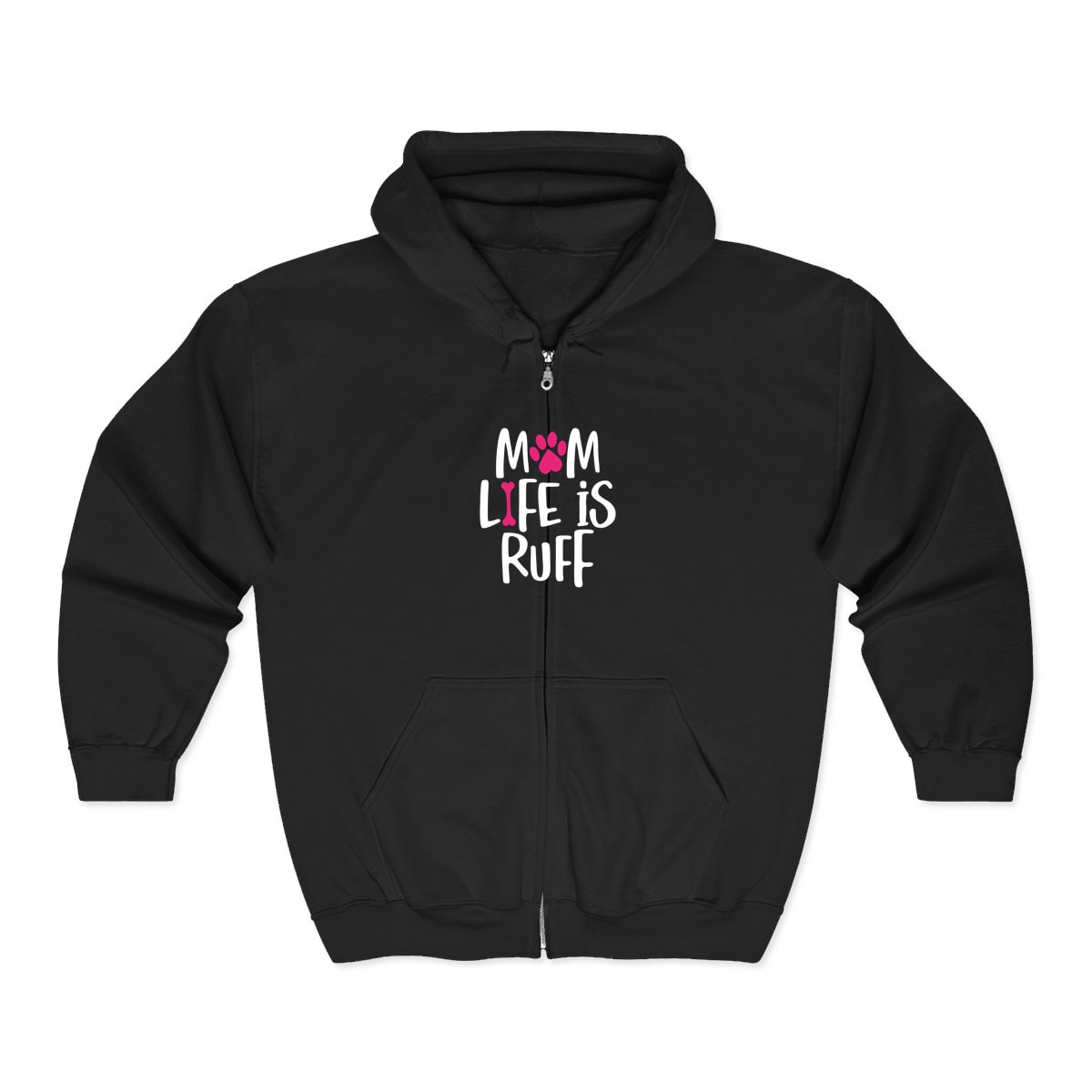 Mom Life Is Ruff Zip Hoodie