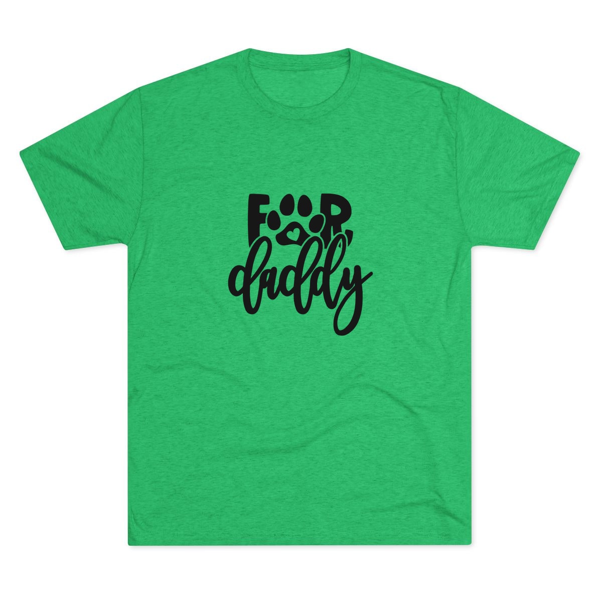 For Daddy Tri-Blend Tee
