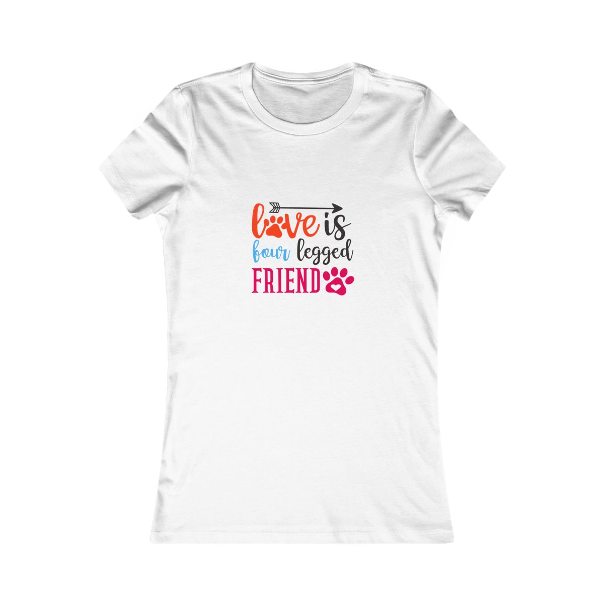 Love Is Four Legged Friend Women's Shirt