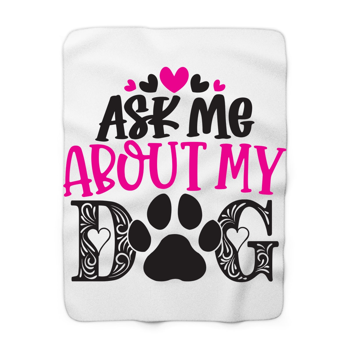 Ask Me About My Dog Blanket