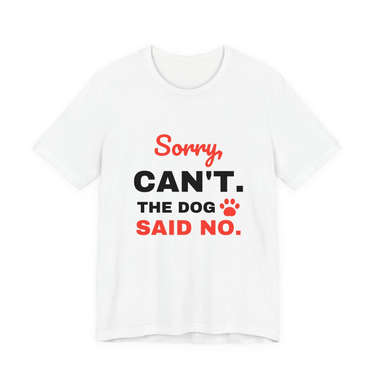The Dog Said No Jersey Tee