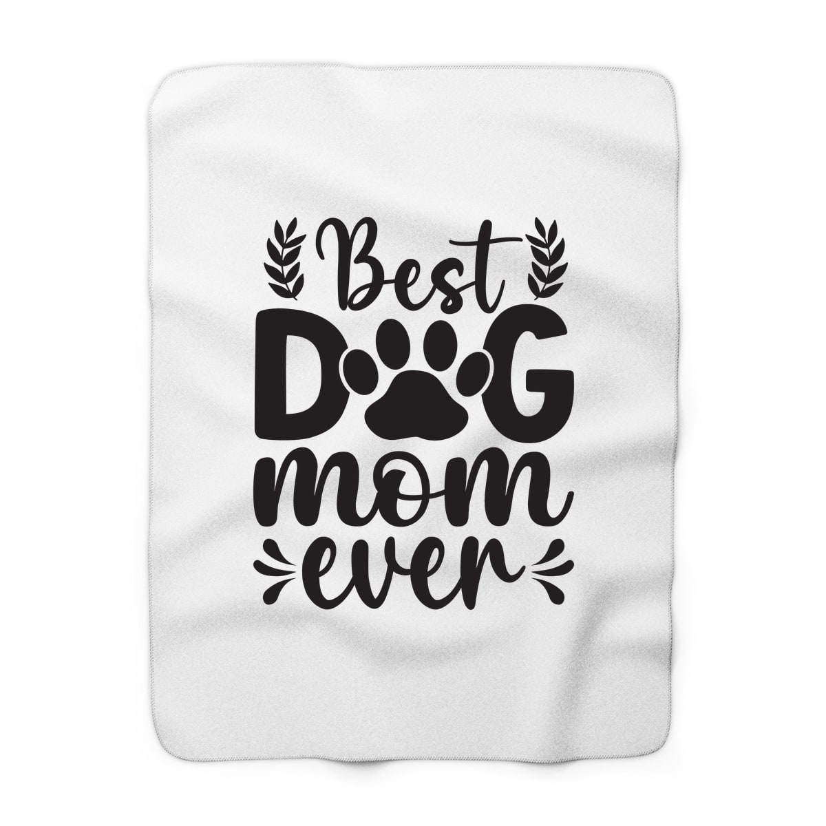Best Dog Mom Ever Blanket