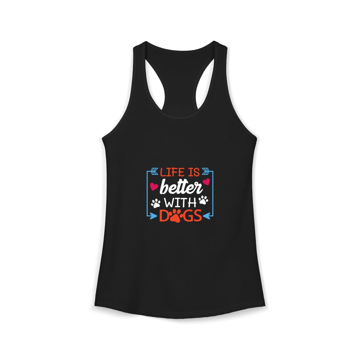 Life Is Better With Dogs Tank Top