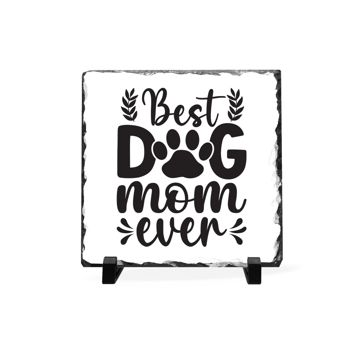 Best Dog Mom Ever Slate Plaque