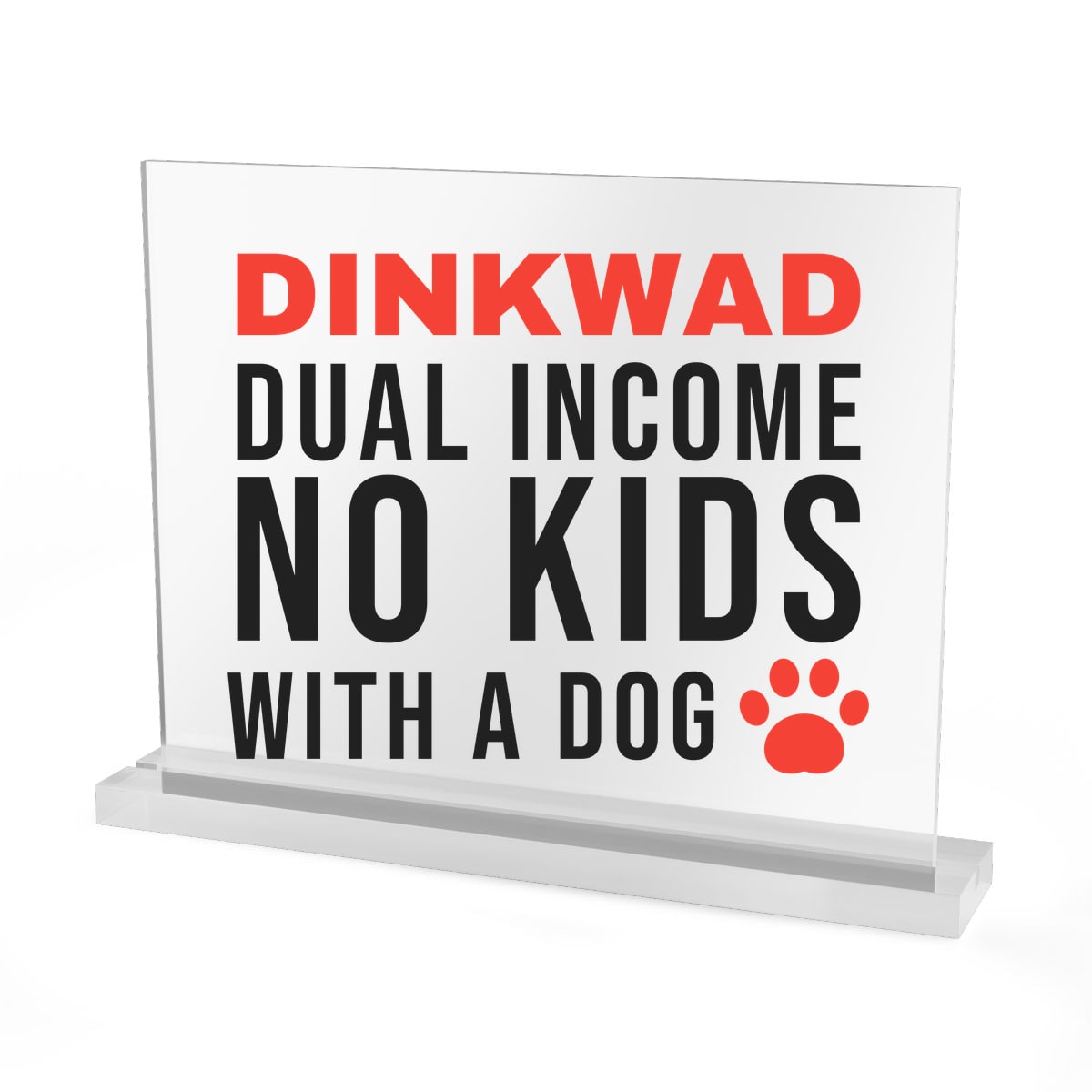 DINKWAD Acrylic Sign