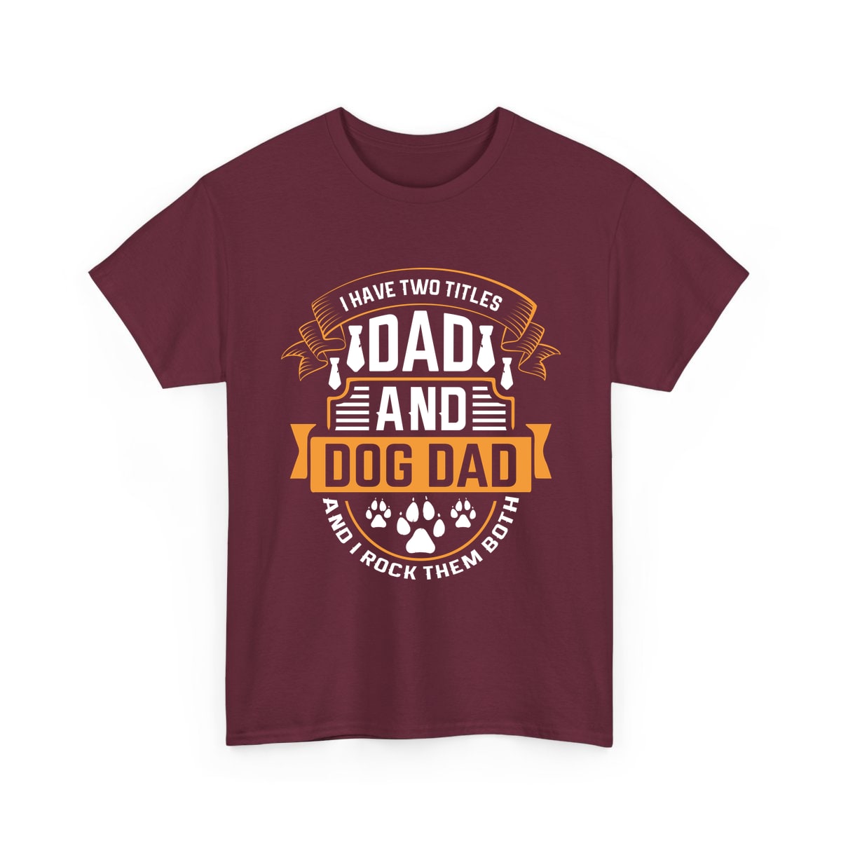 I Have Two Titles Dad and Dog Dad Shirt