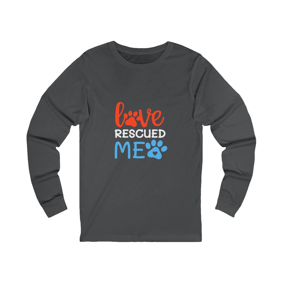 Love Rescued Me Long Sleeve Shirt