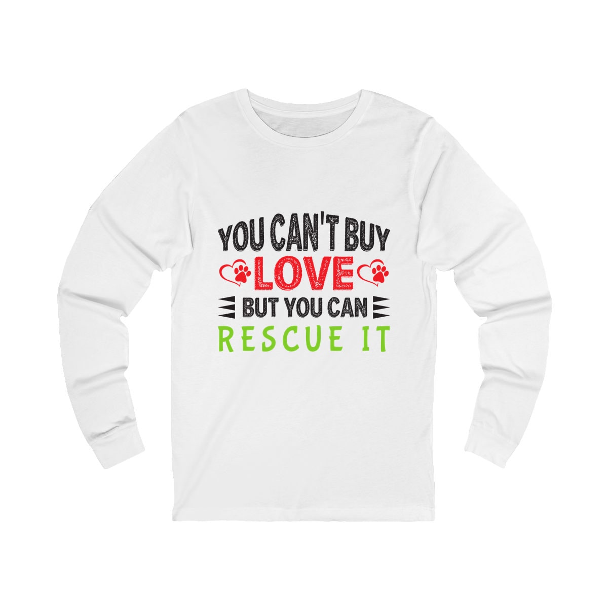 You Can't Buy Love But You Can Rescue It Long Sleeve Shirt