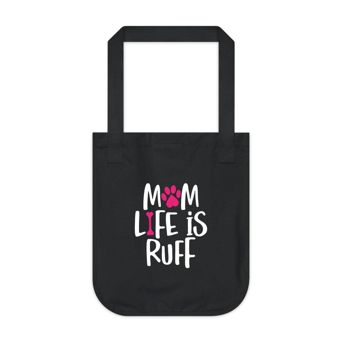 Mom Life Is Ruff Tote Bag