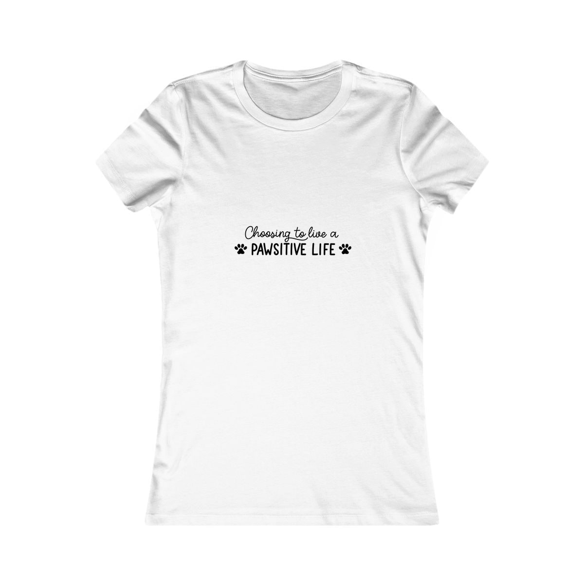 Choosing To Live A Pawsitive Life Women's Shirt