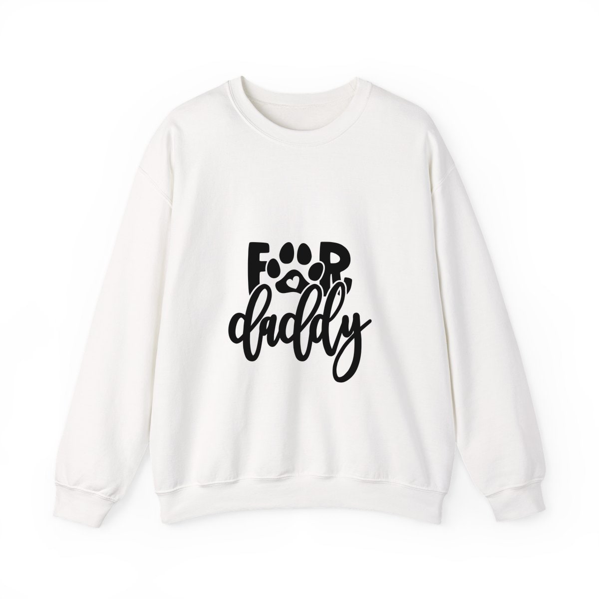 For Daddy Crewneck Sweatshirt
