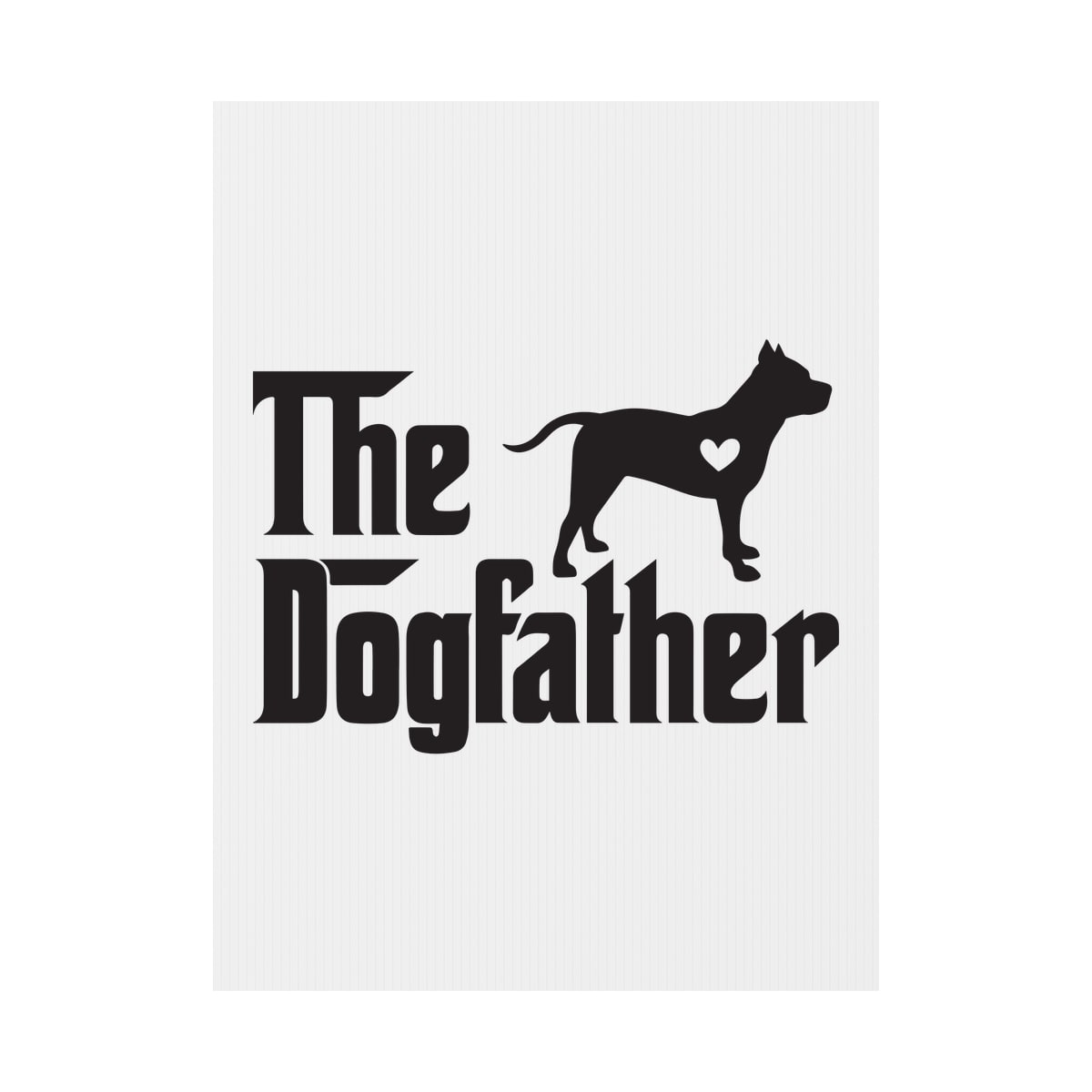 The Dogfather Yard Sign