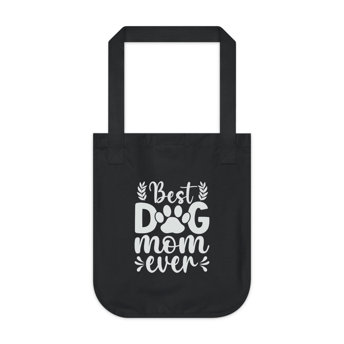 Best Dog Mom Ever Tote Bag