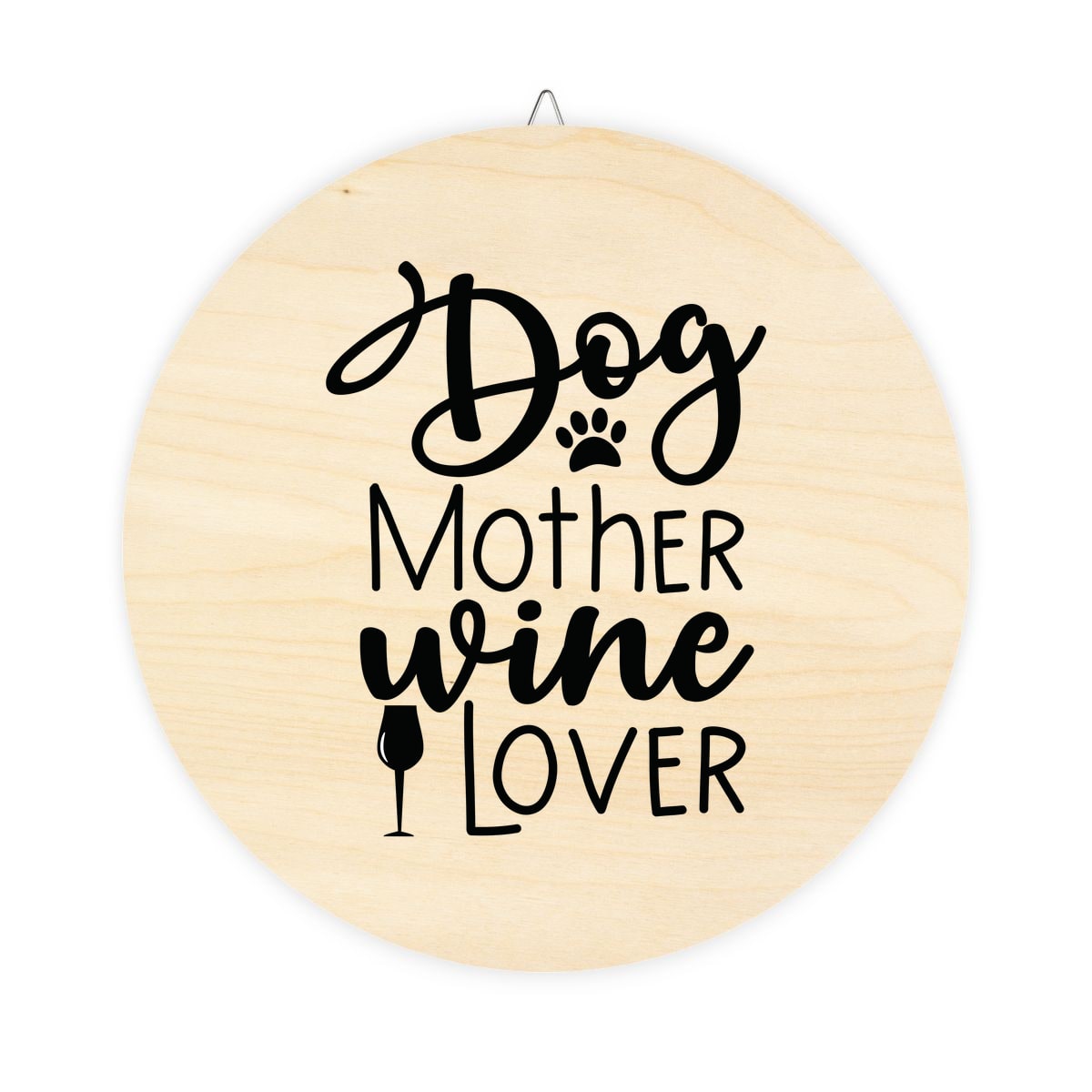 Dog Mother Wine Lover Wood Sign