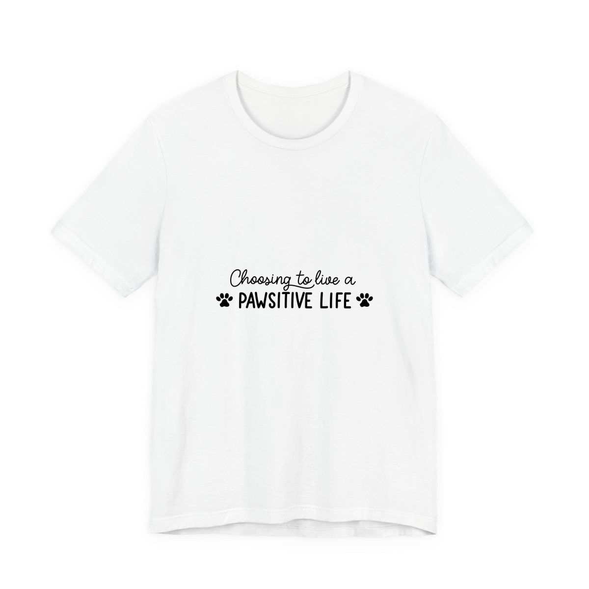 Choosing To Live A Pawsitive Life Jersey Tee