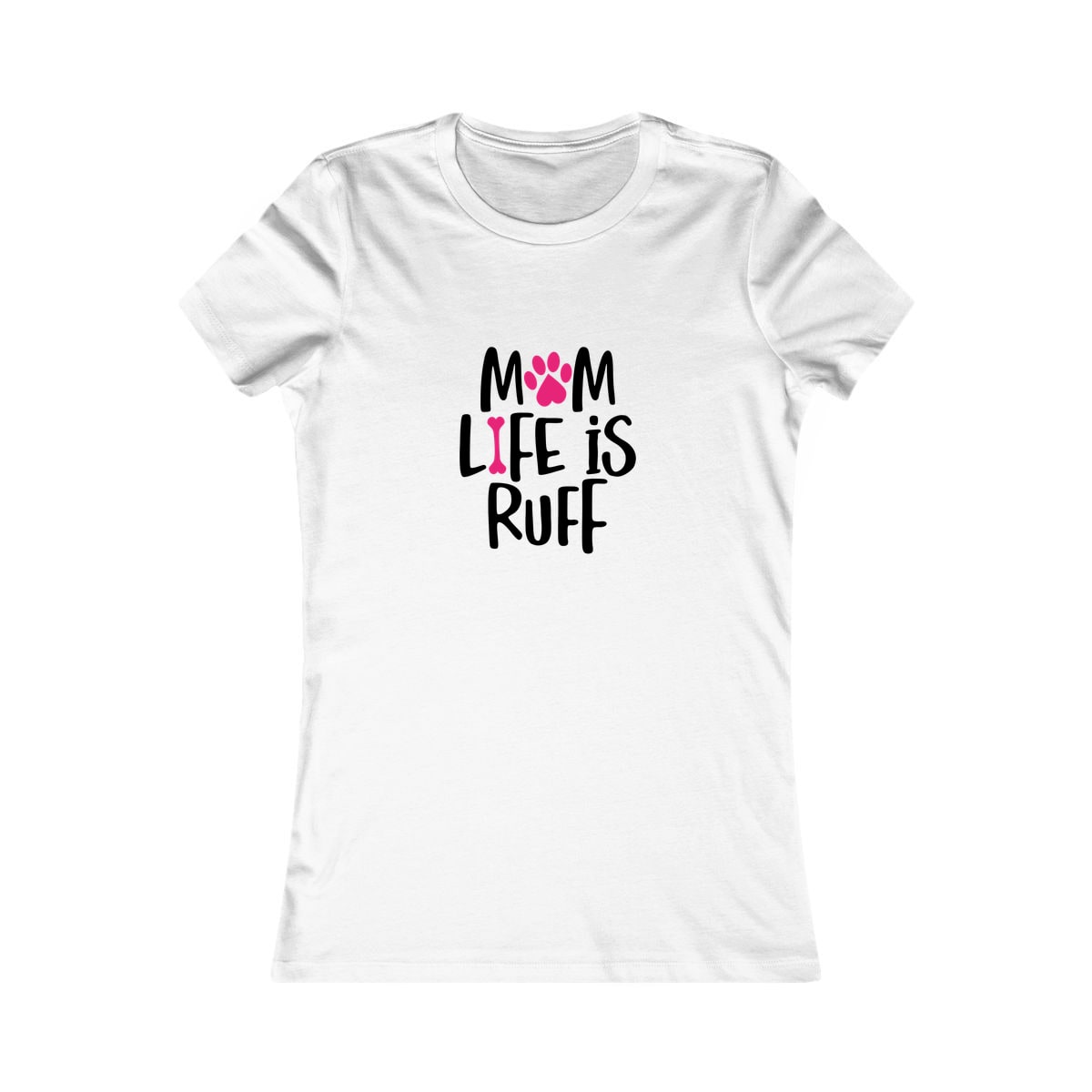 Mom Life Is Ruff Women's Shirt