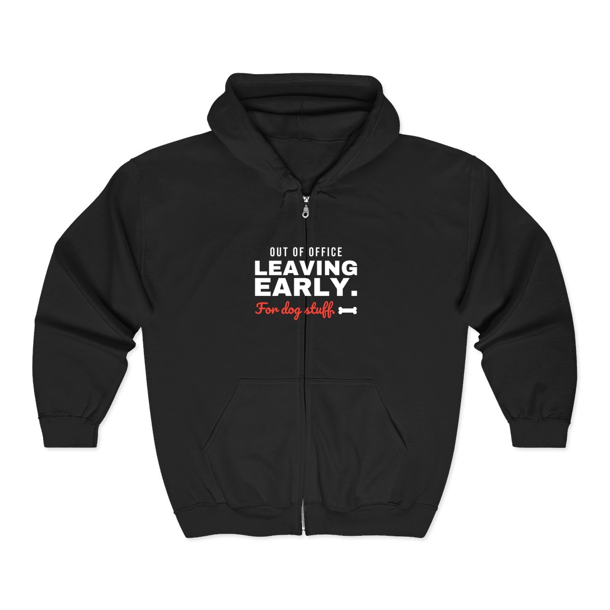 Leaving Early For Dog Stuff Zip Hoodie