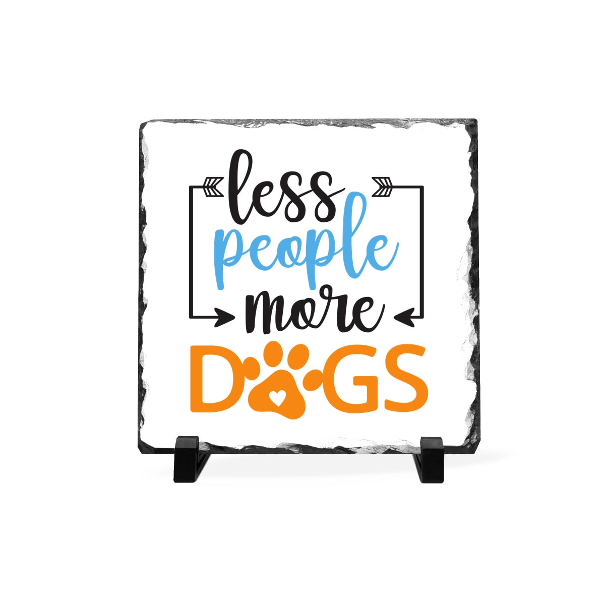 Less People More Dogs Slate Plaque