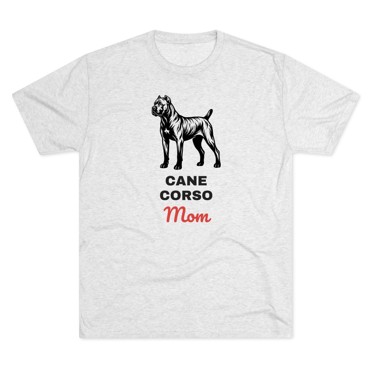 Cane Corso Mom Tri-Blend Tee