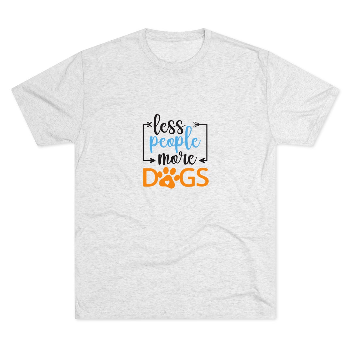 Less People More Dogs Tri-Blend Tee