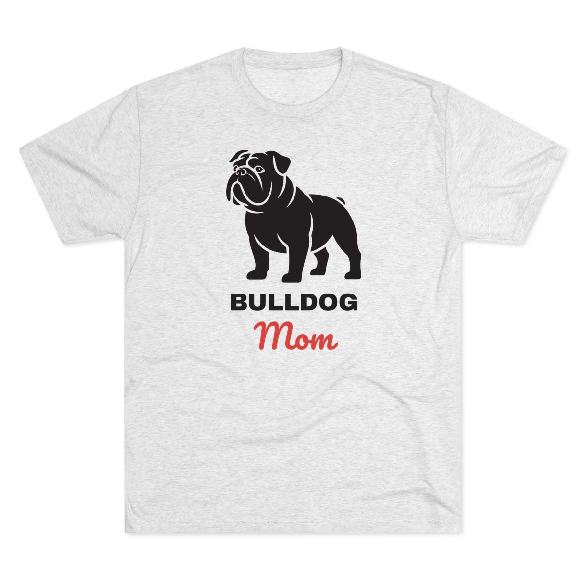 Bulldog Mom Tri-Blend Tee
