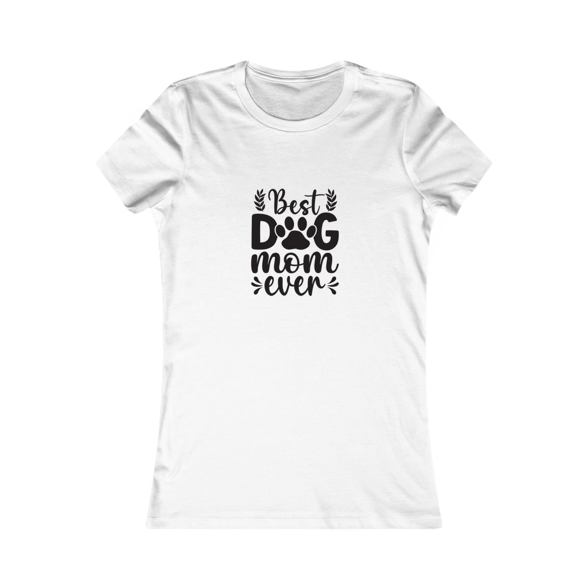 Best Dog Mom Ever Women's Shirt