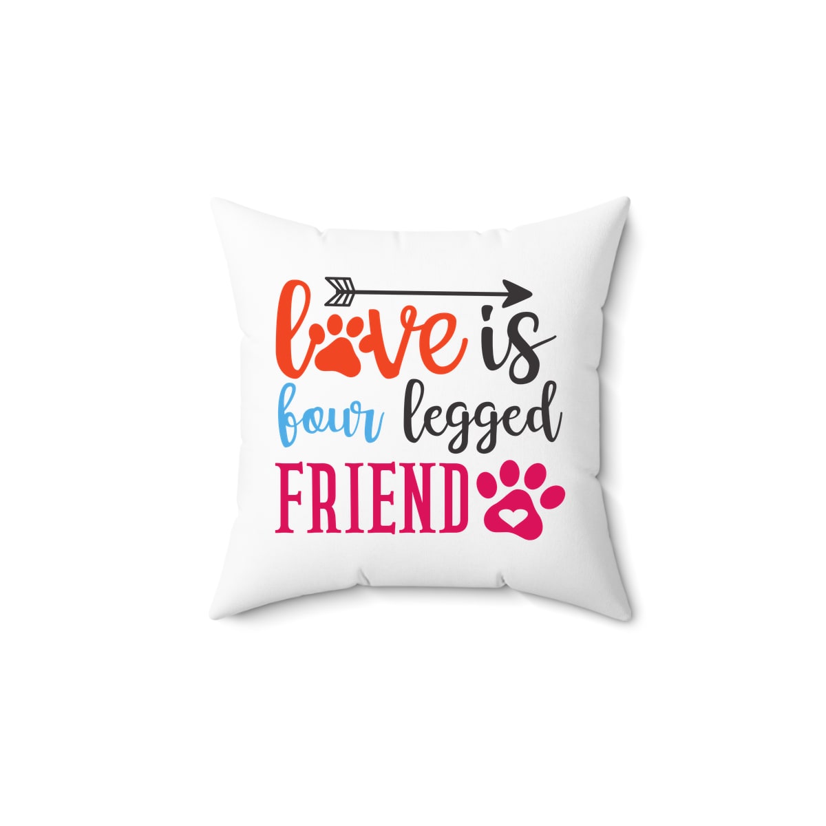Love Is Four Legged Friend Pillow