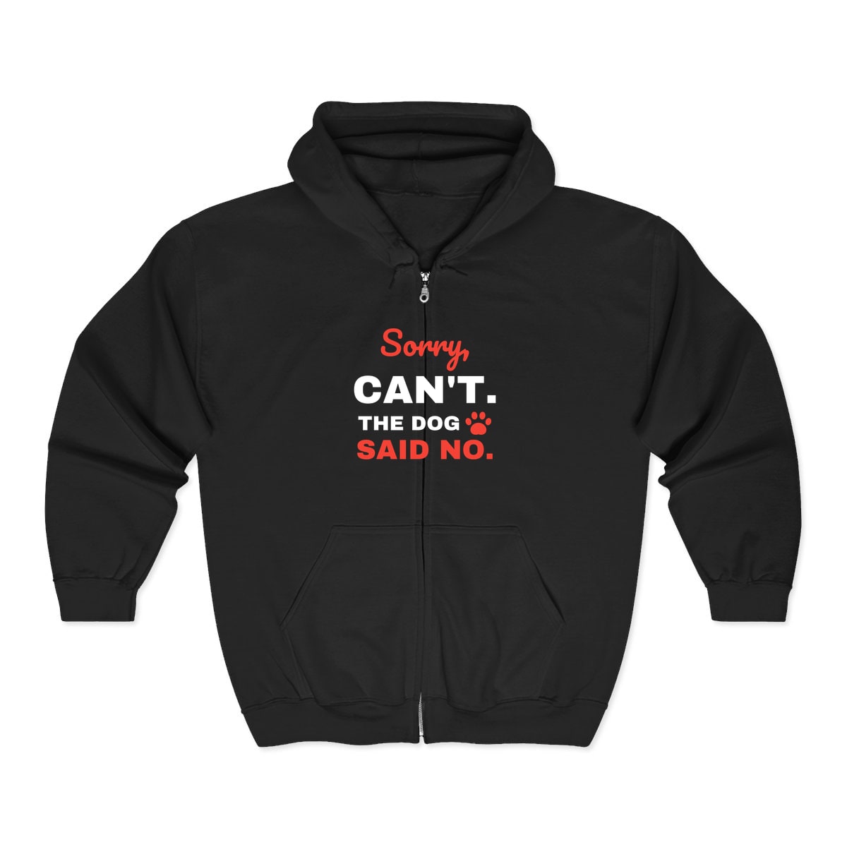 The Dog Said No Zip Hoodie