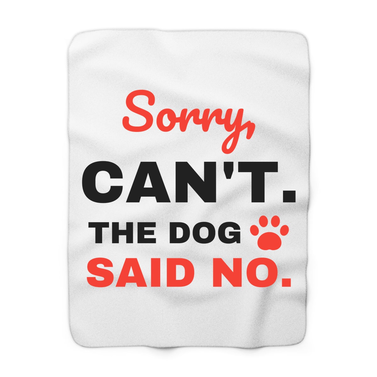 The Dog Said No Blanket