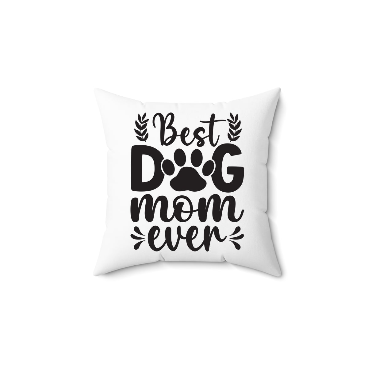 Best Dog Mom Ever Pillow