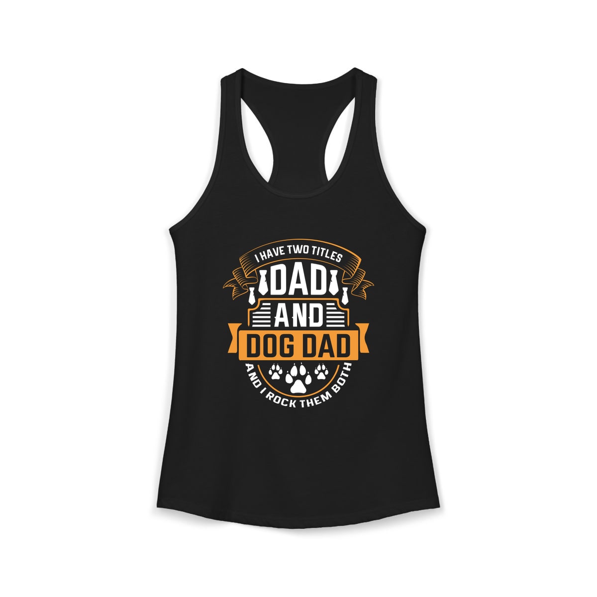 I Have Two Titles Dad and Dog Dad Tank Top