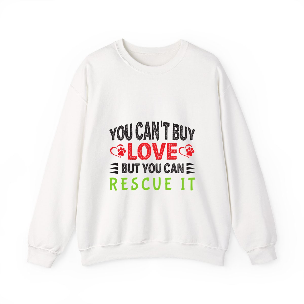You Can't Buy Love But You Can Rescue It Crewneck Sweatshirt