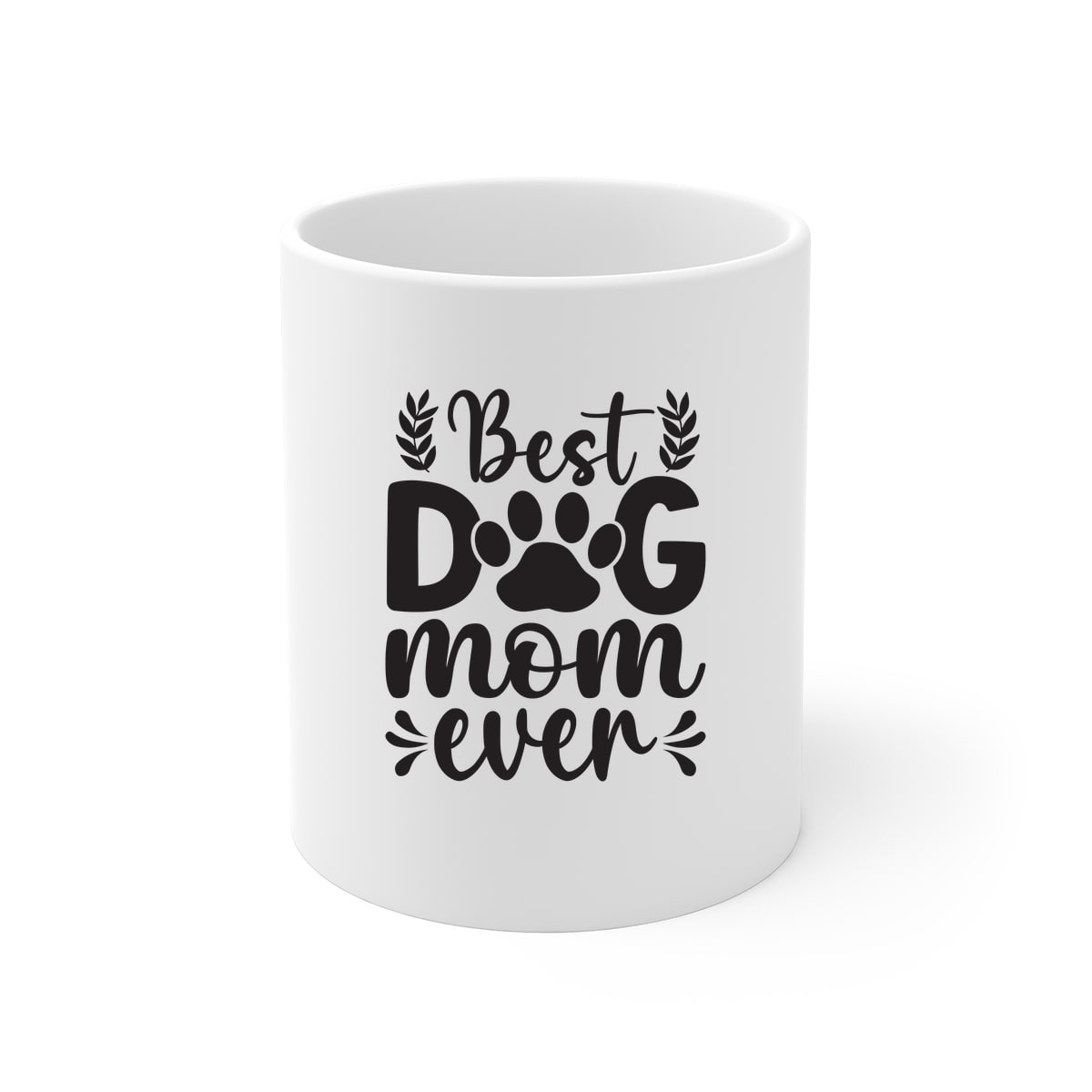 Best Dog Mom Ever 11oz Mug