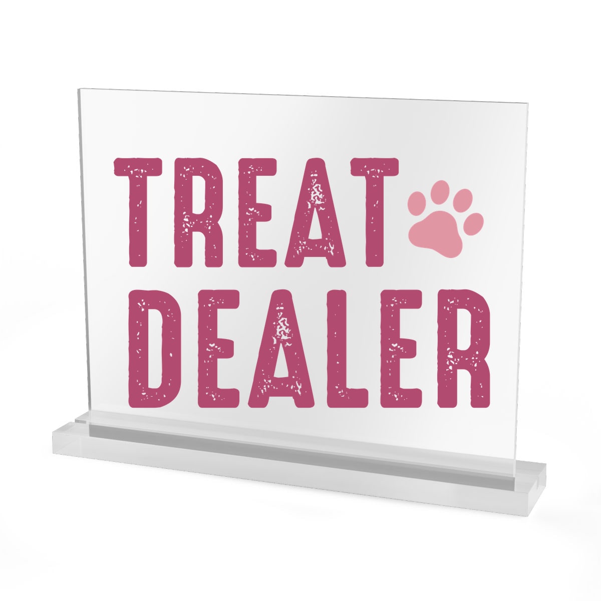 Treat Dealer Acrylic Sign