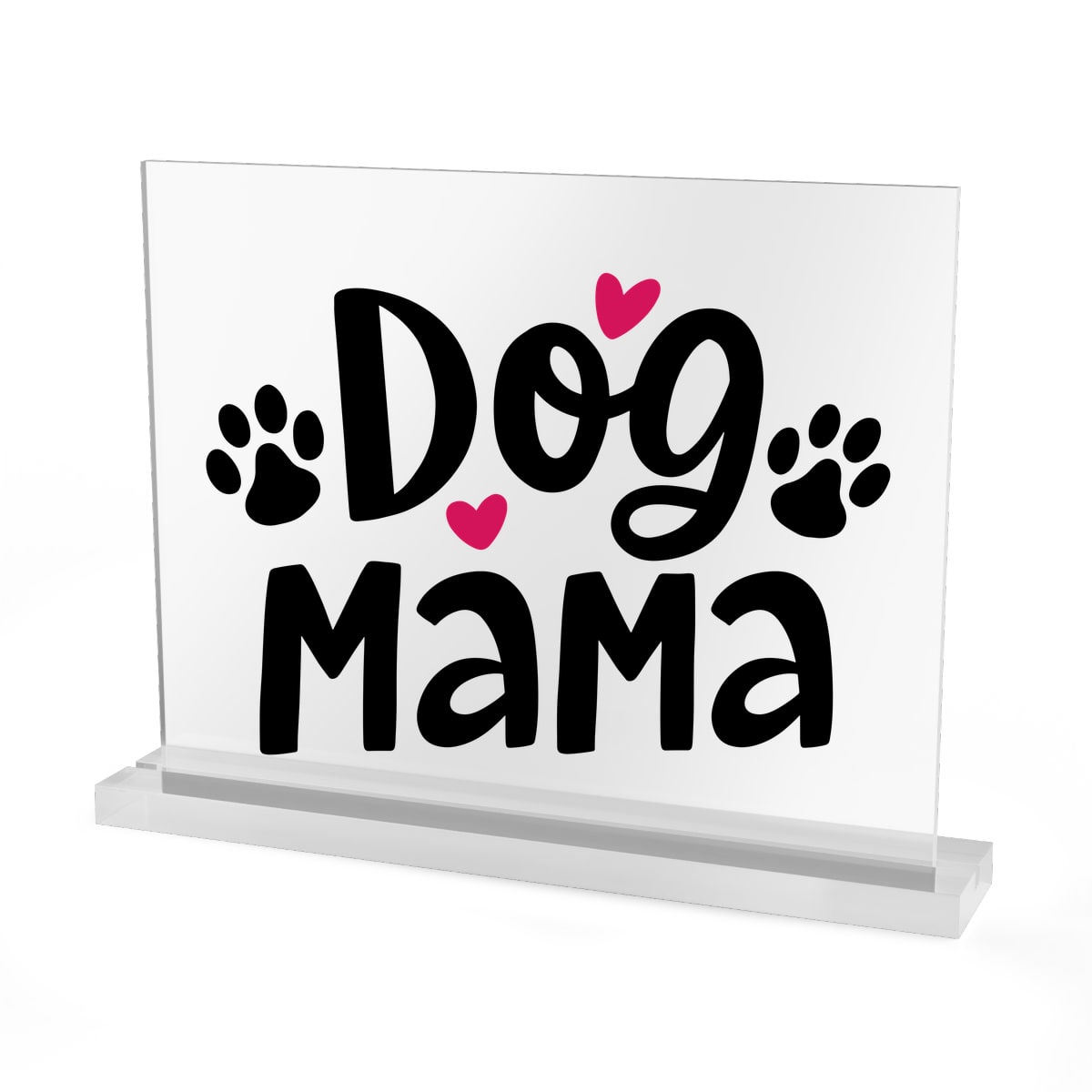 Dog Mama Acrylic Sign