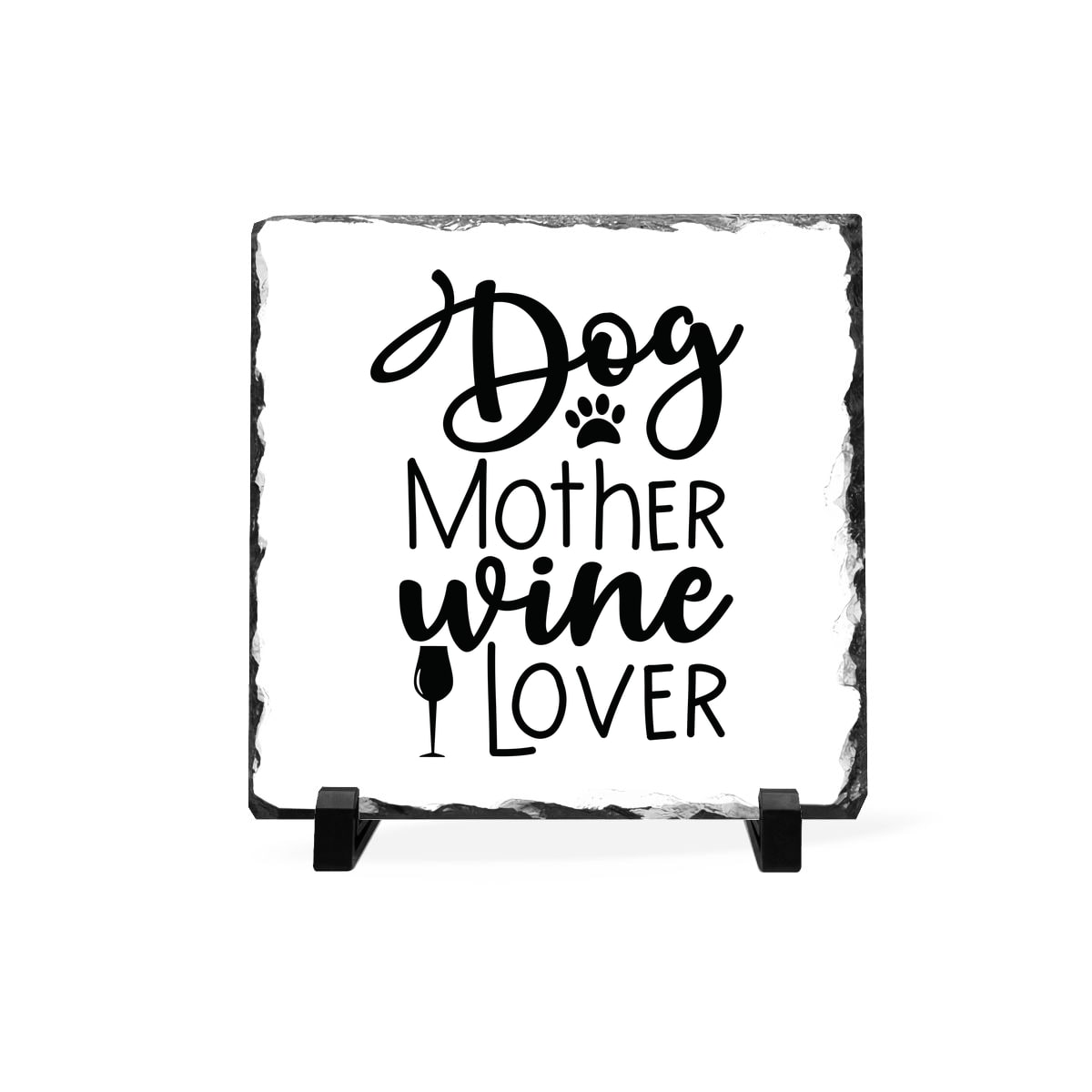 Dog Mother Wine Lover Slate Plaque