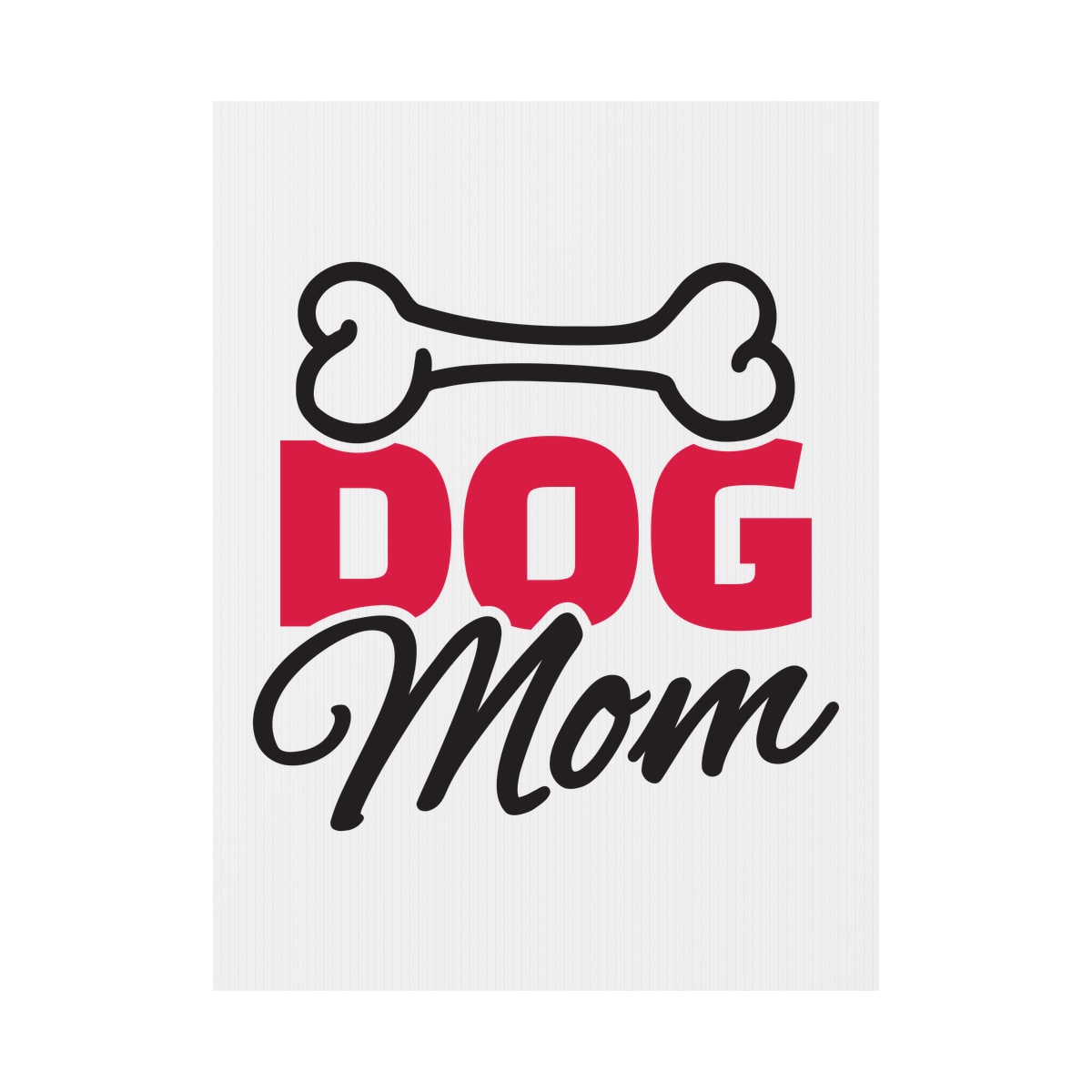 Dog Mom Yard Sign
