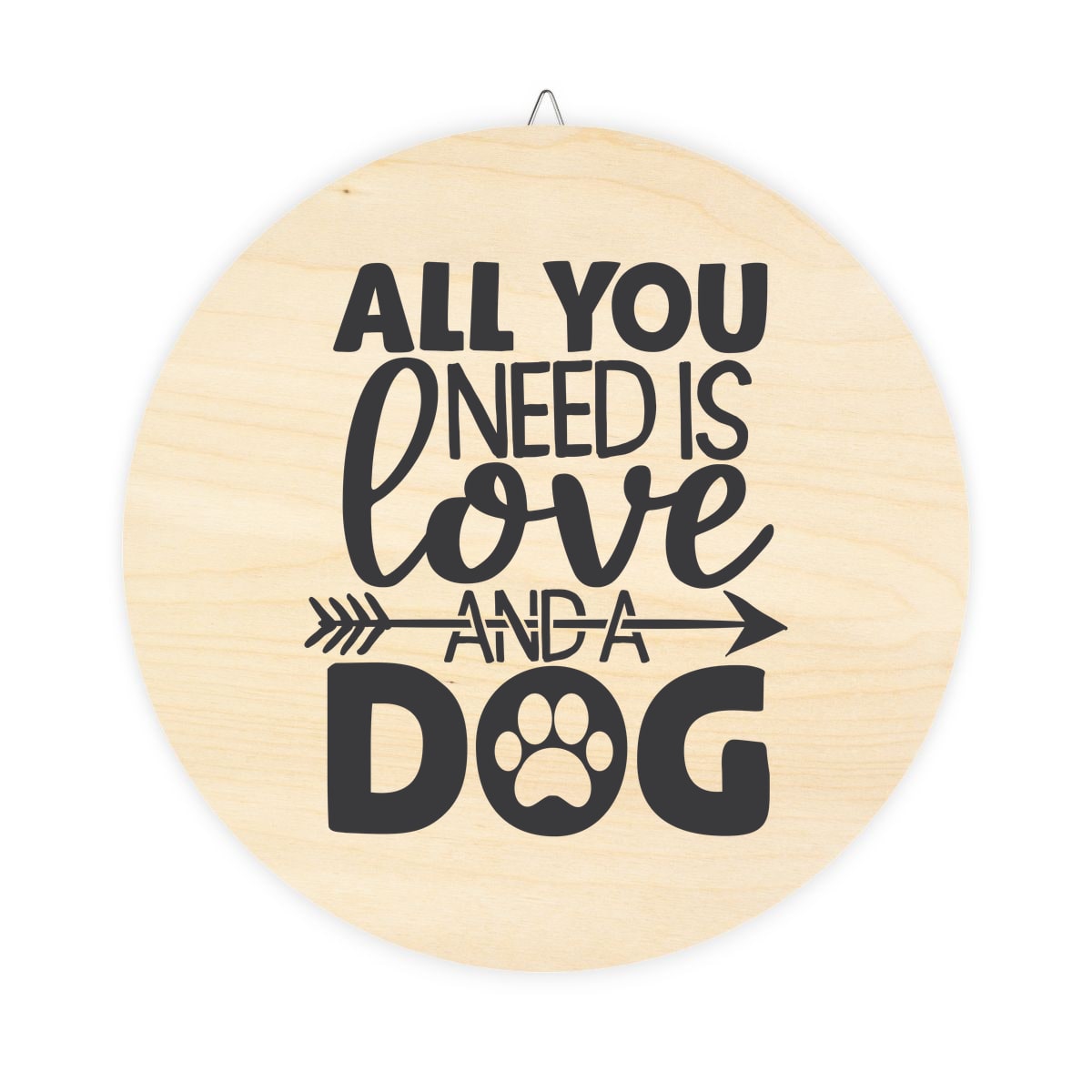 All You Need Is Love And A Dog Wood Sign