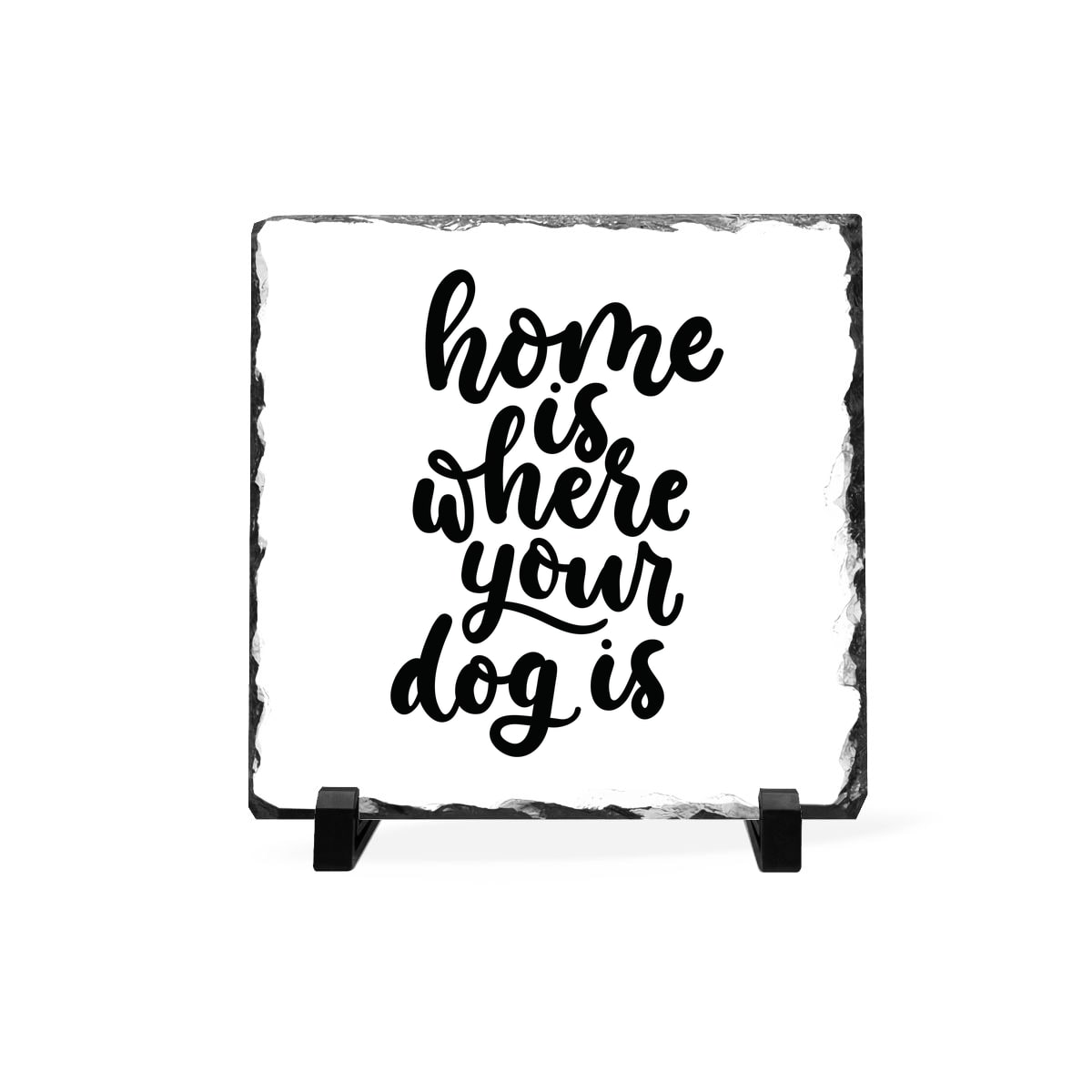 Home Is Where Your Dog Is Slate Plaque