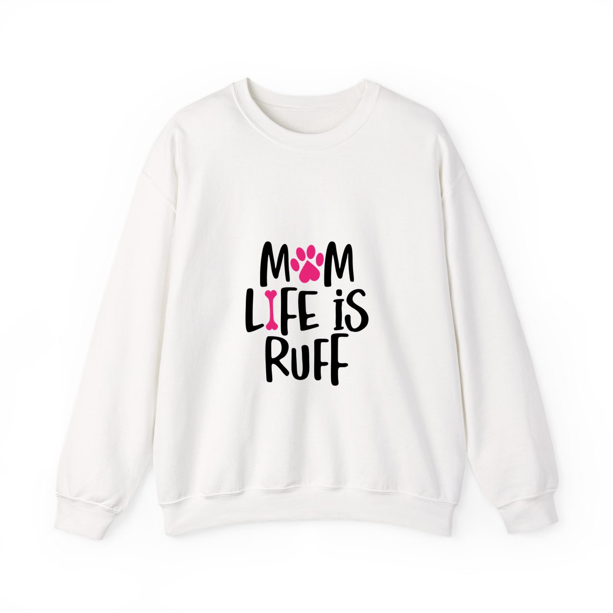 Mom Life Is Ruff Crewneck Sweatshirt